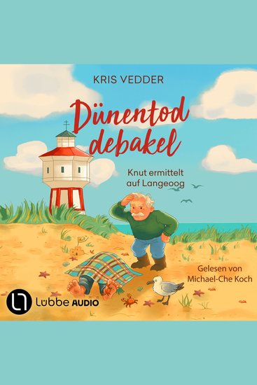 Dünentoddebakel - Nordsee-Inselkrimi mit Fischer Knut - Knut ermittelt auf Langeoog Teil 1 (Ungekürzt) - cover
