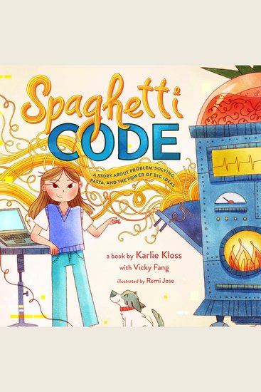 Spaghetti Code - A Story About Problem-Solving Pasta and the Power of Big Ideas - cover