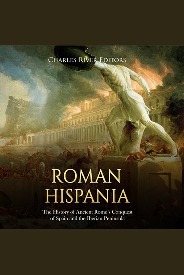 Hispania romana: La historia de la conquista de España y la península ibérica por la antigua Roma - cover