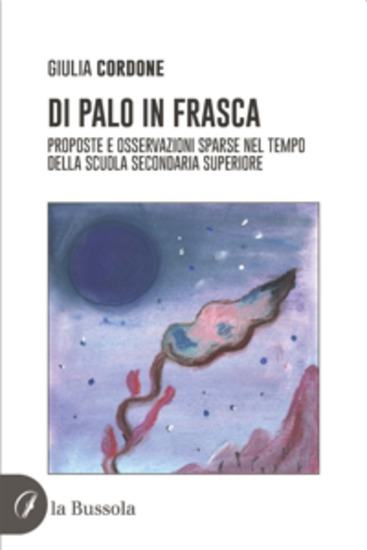 Di palo in frasca - Proposte e osservazioni sparse nel tempo della scuola secondaria superiore - cover