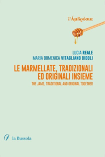 Le marmellate tradizionali ed originali insieme - The jams traditional and original together - cover
