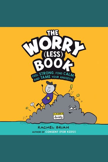 The Worry (Less) Book - Feel Strong Find Calm and Tame Your Anxiety! - cover