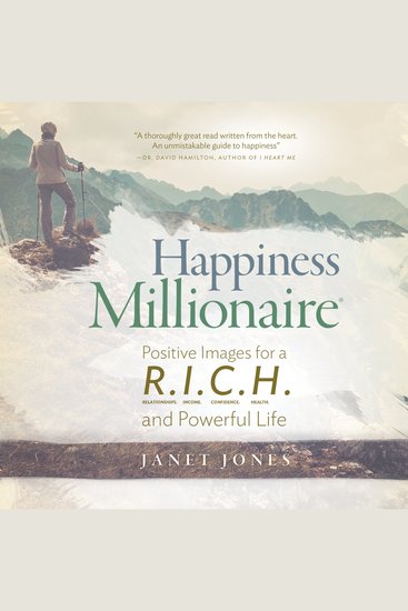 Happiness Millionaire: Positive Images for a RICH and Powerful Life - Positive Images for a RICH and Powerful Life - cover