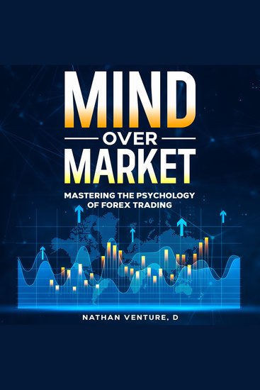 Mind Over Market - Mastering the Psychology of Forex Trading - cover