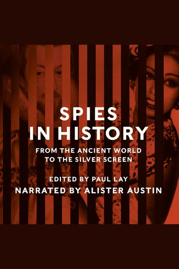 Spies in History - From the Ancient World to the Silver Screen - cover