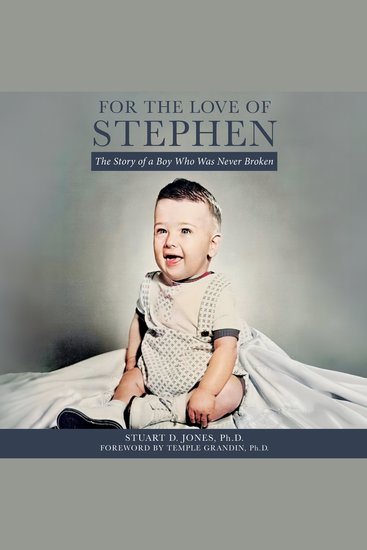 For the Love of Stephen - The Story of a Boy Who Was Never Broken - cover