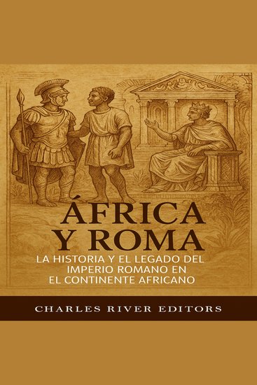 África y Roma: La historia y el legado del Imperio romano en el continente africano - cover