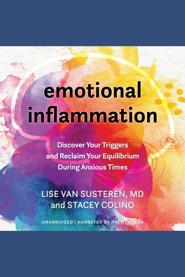 Emotional Inflammation - Discover Your Triggers and Reclaim Your Equilibrium During Anxious Times - cover