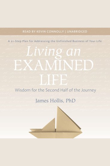 Living an Examined Life - Wisdom for the Second Half of the Journey - cover