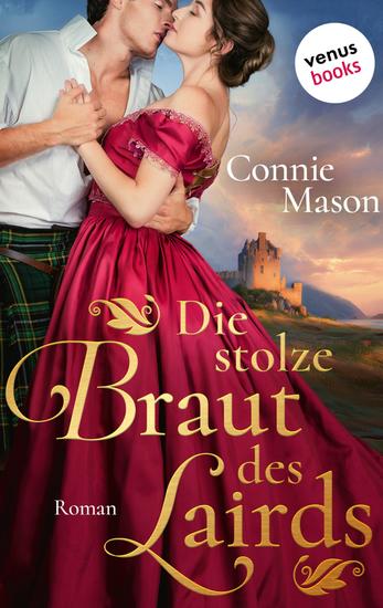 Die stolze Braut des Lairds - Roman | In den rauen Highlands entflammt eine Leidenschaft die alles herausfordert - cover