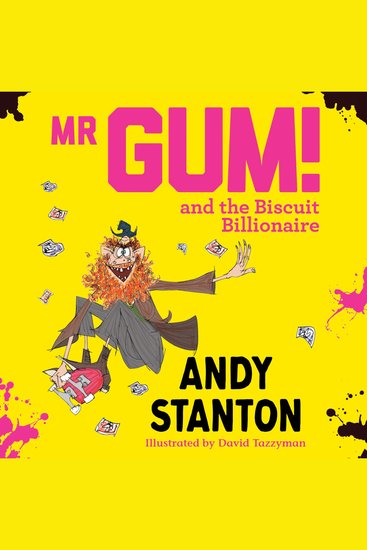 Mr Gum and the Biscuit Billionaire: It’s the 20th anniversary of Mr Gum – and a brand new audio book recording for 2026! With extra lemon meringue! (Mr Gum) - cover