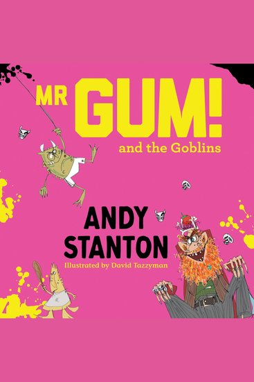 Mr Gum and the Goblins: it’s the 20th anniversary edition of Mr Gum – and a brand new audio book recording for 2026! With extra lemon meringue (Mr Gum) - cover