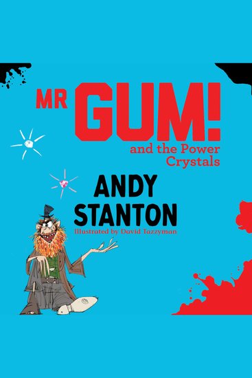 Mr Gum and the Power Crystals: it’s the 20th anniversary edition of Mr Gum – and a brand new audio book recording for 2026! With extra lemon meringue (Mr Gum) - cover