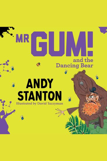 Mr Gum and the Dancing Bear: it’s the 20th anniversary edition of Mr Gum – and a brand new audio book recording for 2026! With extra lemon meringue (Mr Gum) - cover