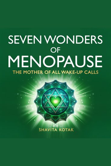 Seven Wonders of Menopause - The Mother of All Wake Up Calls - cover