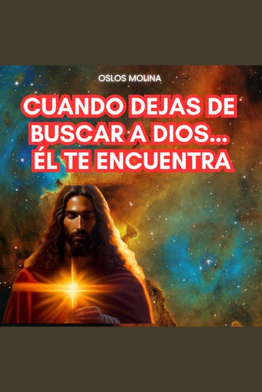 Cuando dejas de buscar a Dios… Él te encuentra - cover