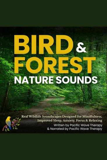 Bird & Forest Nature Sounds - Real Wildlife Soundscapes Designed for Mindfulness Improved Sleep Anxiety Focus & Relaxing - cover