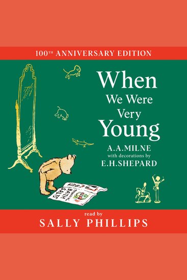 Winnie-the-Pooh: When We Were Very Young: NEW Official Audio Edition of the Original Poetry by Milne and Shepard read by Sally Phillips (Winnie-the-Pooh – Classics 100th Anniversary) - cover