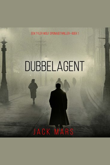 Dubbelagent (Een Tyler Wolf Spionagethriller—Boek 1) - Digitaal voorgelezen door een electronisch gegenereerde stem - cover