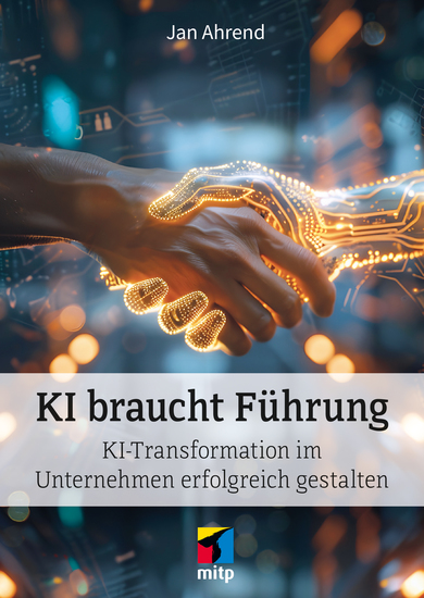 KI braucht Führung - KI-Transformation im Unternehmen erfolgreich gestalten - cover