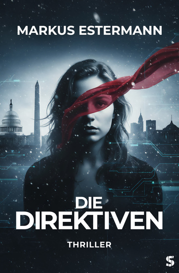 Die Direktiven - Eine Idee die alles verändert Ein System das tötet um zu überleben - cover