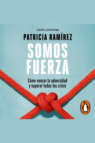 Somos fuerza - Cómo vencer la adversidad y superar todas las crisis - cover