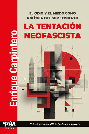 La tentación neofascista - El odio y el miedo como política del sometimiento - cover