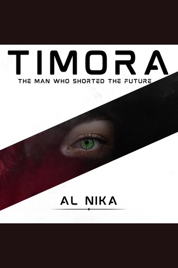 Timora - The Man Who Shorted the Future - cover