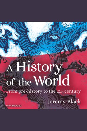 A History of the World - From Prehistory to the 21st Century - cover