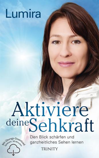 Aktiviere deine Sehkraft - Den Blick schärfen und ganzheitliches Sehen lernen - cover