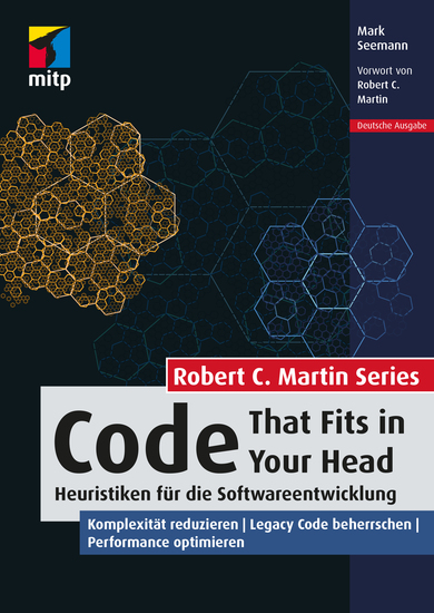 Code That Fits in Your Head - Heuristiken für die Softwareentwicklung Komplexität reduzieren | Legacy Code beherrschen | Performance optimieren - cover