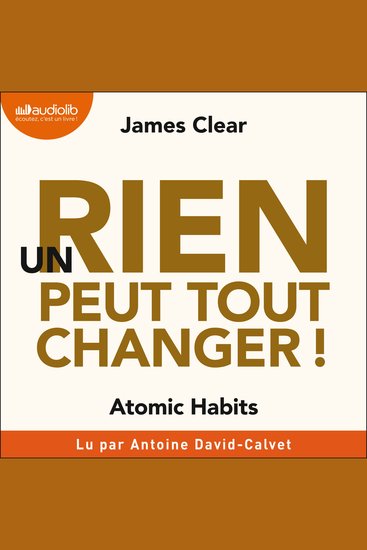 Un rien peut tout changer ! - Atomic Habits - cover