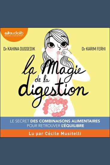 La Magie de la digestion - Le secret des combinaisons alimentaires pour retrouver l'équilibre - cover