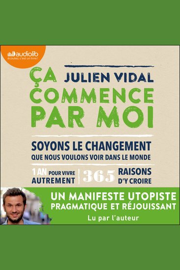 Ça commence par moi - "Soyons le changement que nous voulons voir dans le monde" - cover