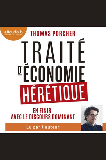 Traité d'économie hérétique - En finir avec le discours dominant - cover