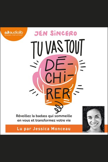 Tu vas tout dé-chi-rer ! - You are a badass : Réveillez la badass qui sommeille en vous et transformez votre vie - cover