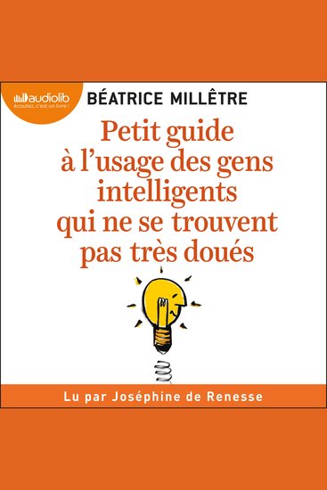 Petit Guide à l'usage des gens intelligents qui ne se trouvent pas très doués - cover