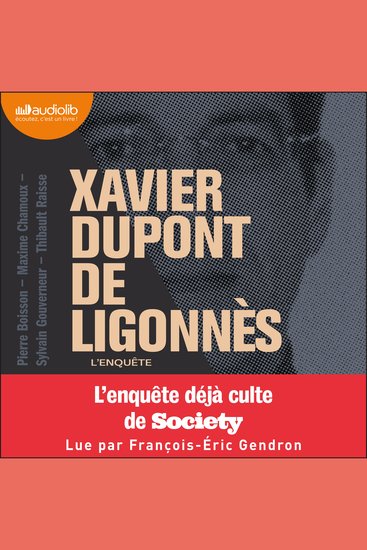 Xavier Dupont de Ligonnès - L'Enquête - L'enquête culte de Society - cover