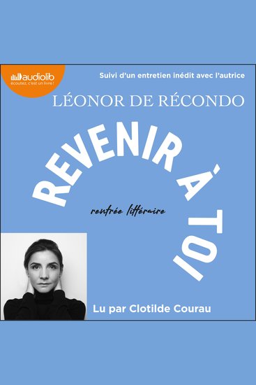 Revenir à toi - Suivi d'un entretien inédit avec l'autrice - cover
