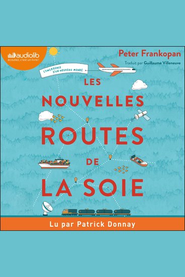 Les Nouvelles Routes de la soie - L'émergence d'un nouveau monde - cover