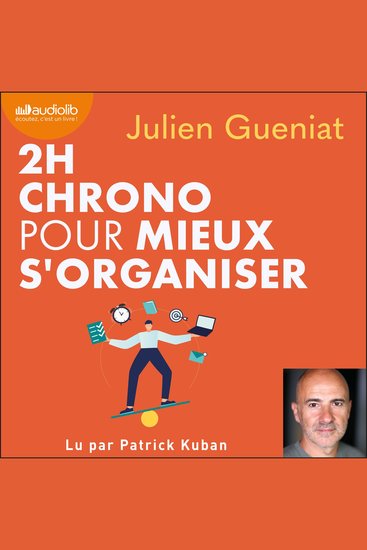 2h chrono pour mieux s'organiser - Être productif et serein dans un monde chaotique - cover