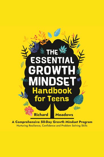 The Essential Growth Mindset Handbook for Teens - A Comprehensive 50-Day Growth Mindset Program Nurturing Resilience Confidence and Problem Solving Skills - cover