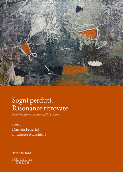 Sogni perduti Risonanze ritrovate - Frontiere aperte tra psicoanalisi e cultura - cover