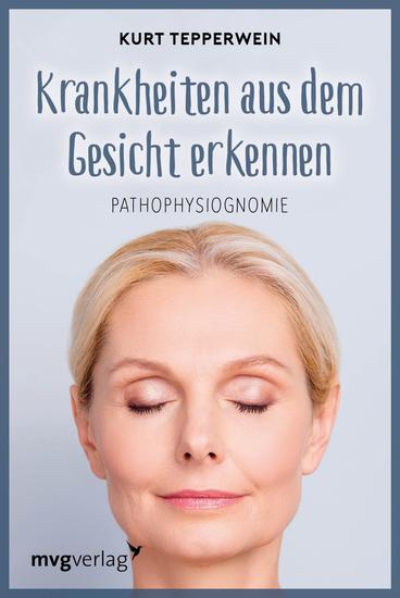 Krankheiten aus dem Gesicht erkennen - Pathophysiognomie - cover