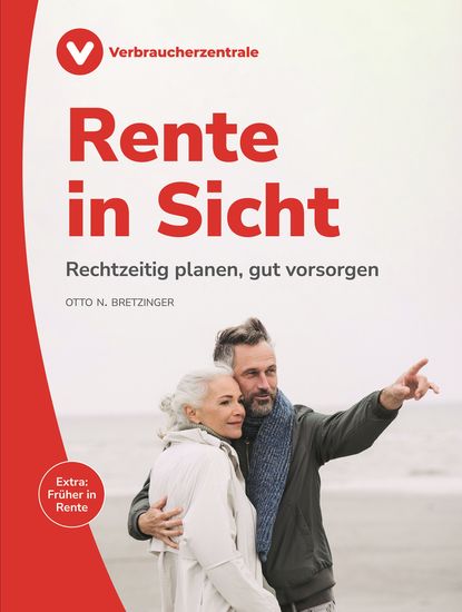 Rente in Sicht - Rechtzeitig planen gut versorgen - cover