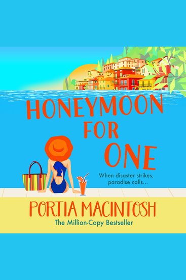 Honeymoon For One - A laugh-out-loud holiday romance romantic comedy from MULTI-MILLION-COPY BESTSELLER Portia MacIntosh - cover