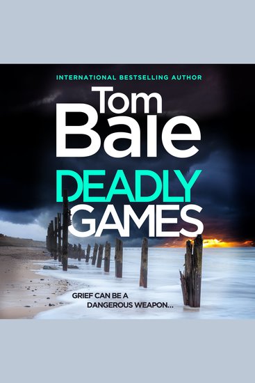 Deadly Games - A heart-pounding thriller Gripping twist-filled and impossible to put down - cover