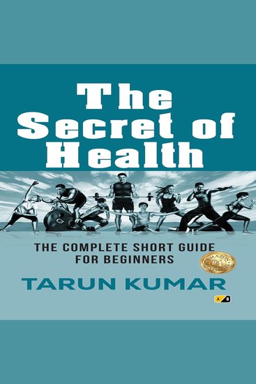 The Secret of Health - The Complete Short Guide For Beginners - cover