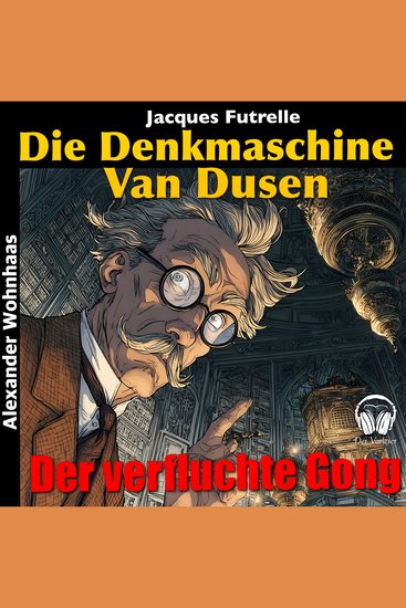 Van Dusen die Denkmaschine - Der verfluchte Gong - cover