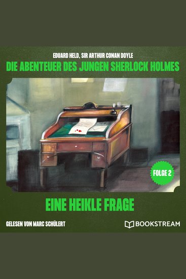Eine heikle Frage (Die Abenteuer des jungen Sherlock Holmes Folge 2) - cover